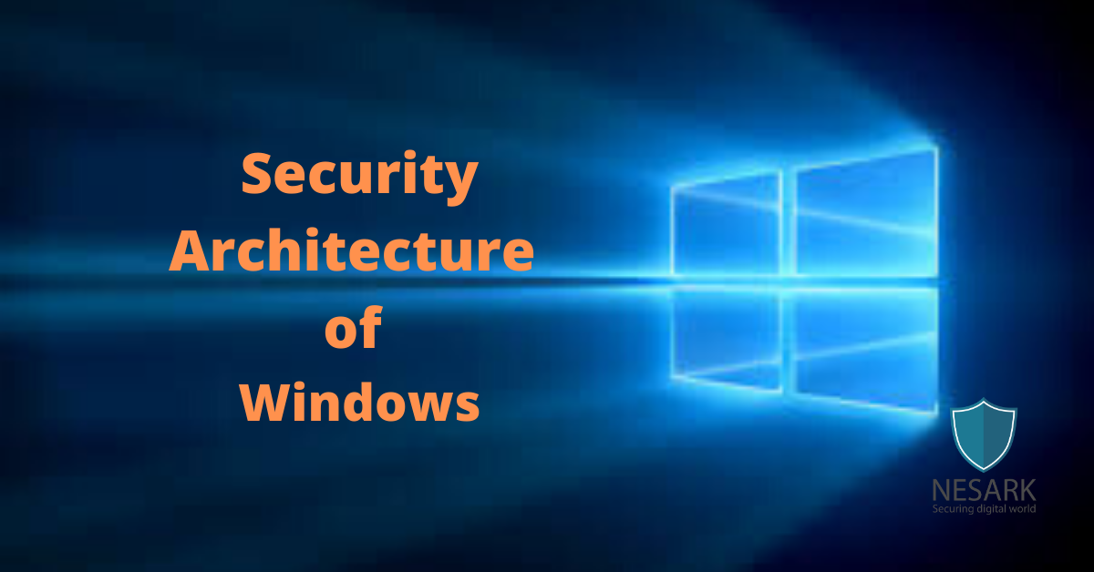 Security Architecture of Windows