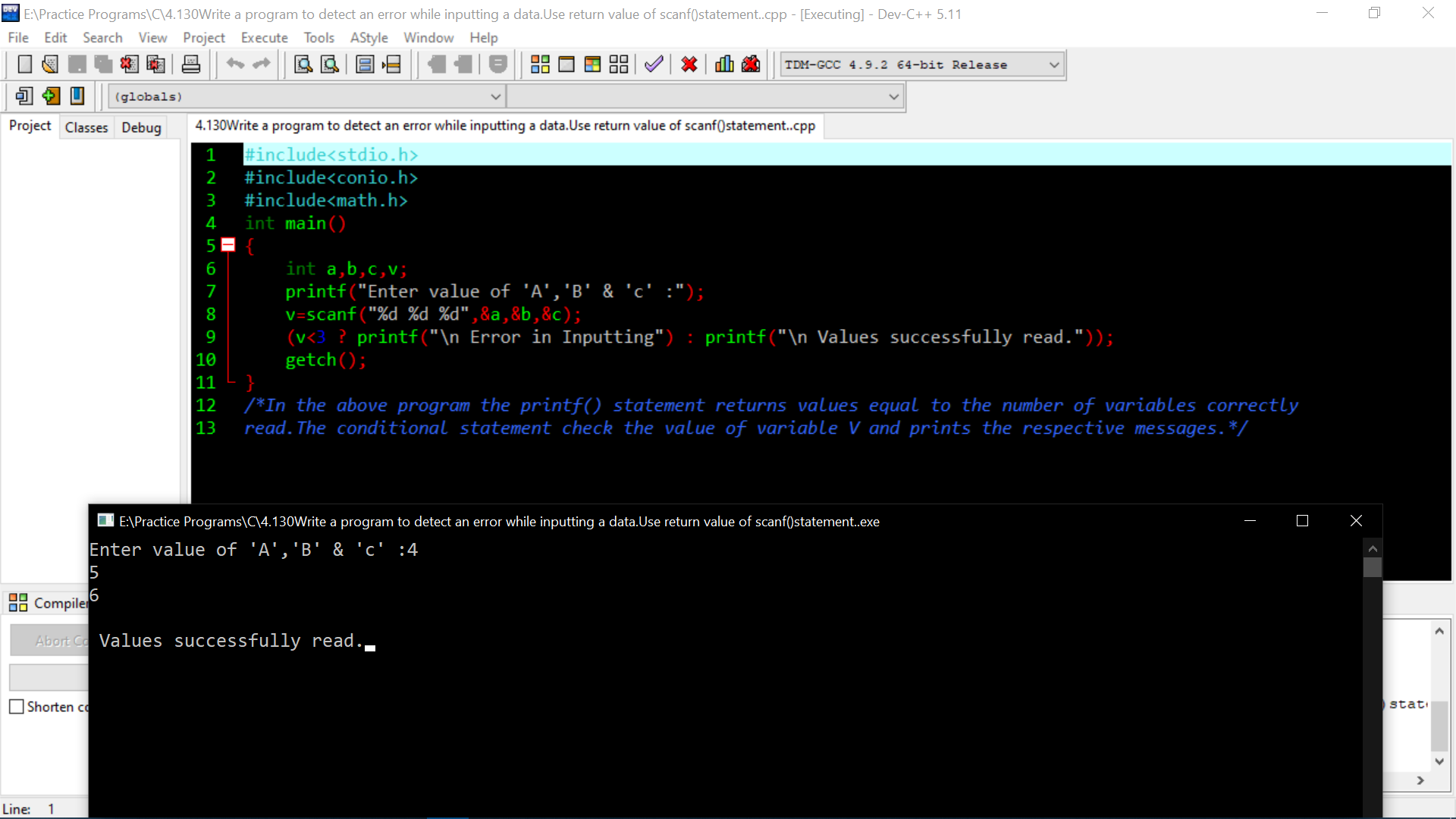 Write a program to detect an error while inputting a data.Use return value of scanf()statement.