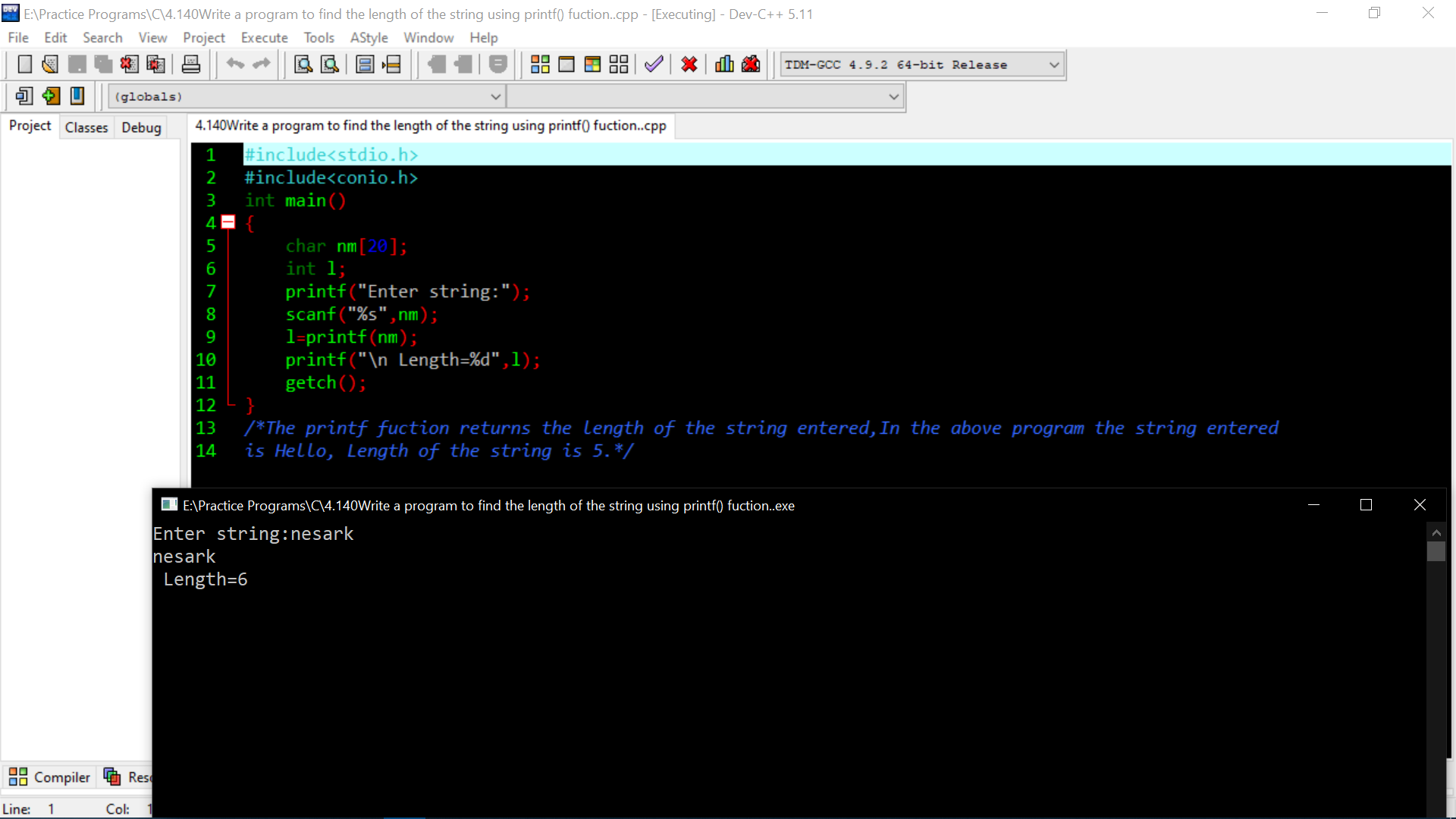 Write a program to find the length of the string using printf() fuction.