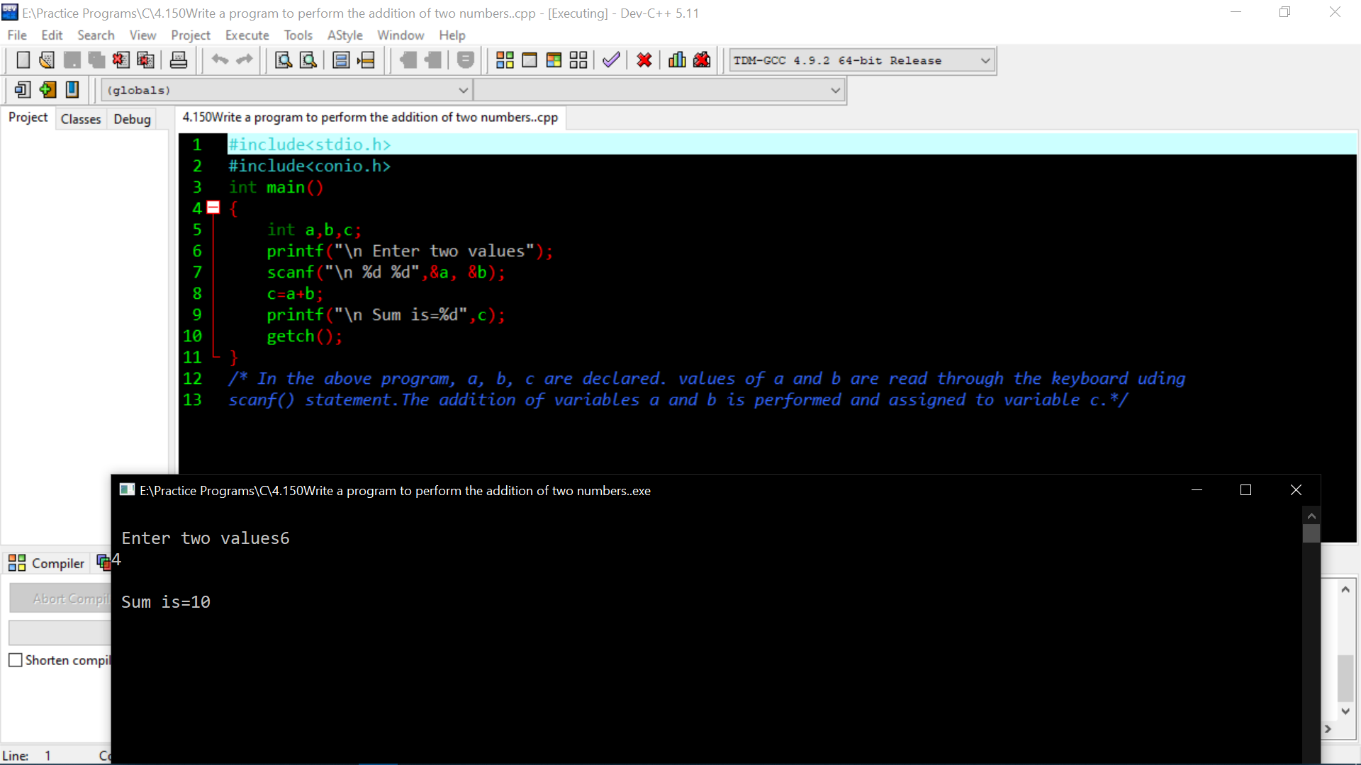 Write a program to perform the addition of two numbers.