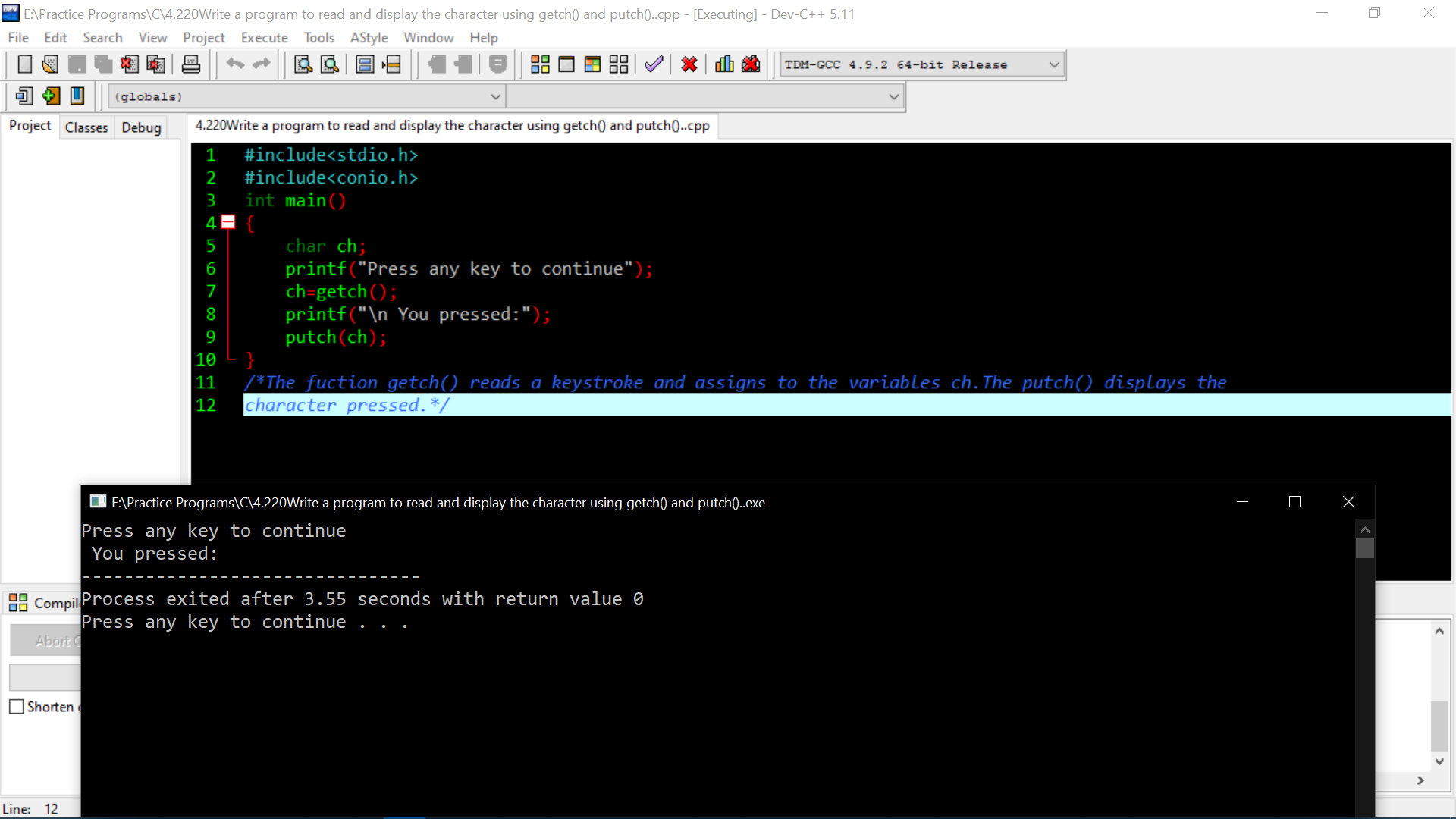 Write a program to read and display the character using getch() and putch().